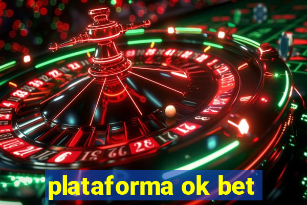 plataforma ok bet